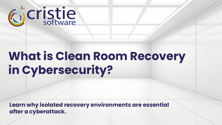 Clean Room Recovery | Continuous Recovery Assurance from Cristie Software